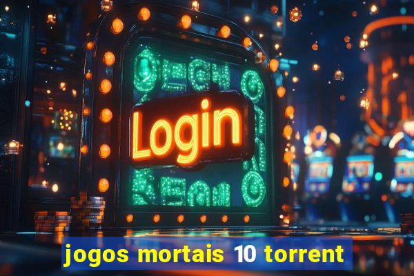 jogos mortais 10 torrent