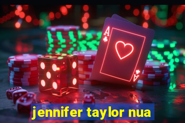 jennifer taylor nua