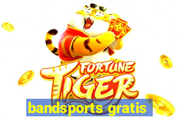 bandsports gratis