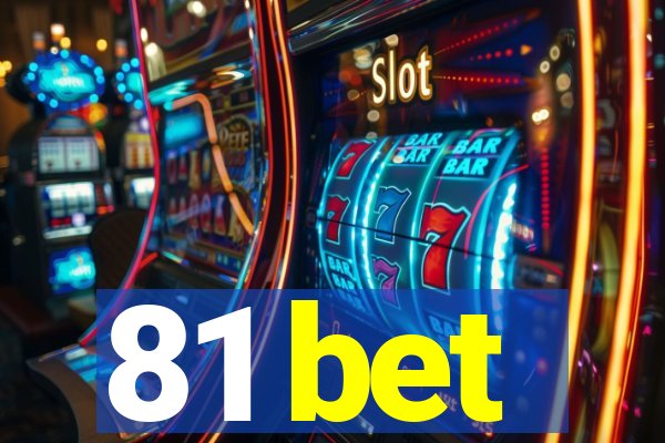 81 bet