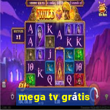 mega tv grátis