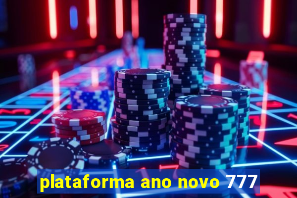 plataforma ano novo 777