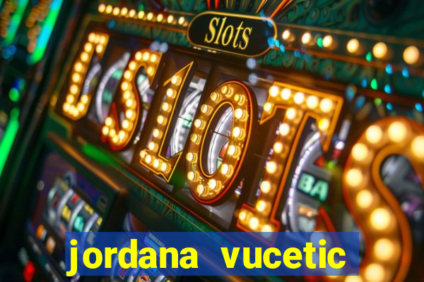 jordana vucetic vazados +18