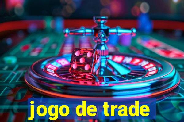 jogo de trade