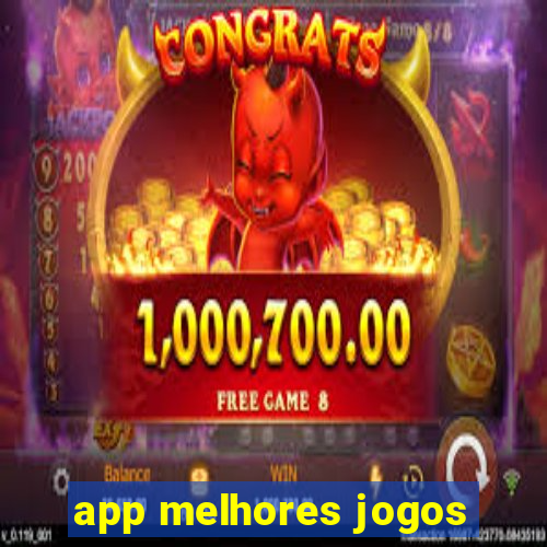 app melhores jogos