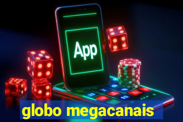 globo megacanais