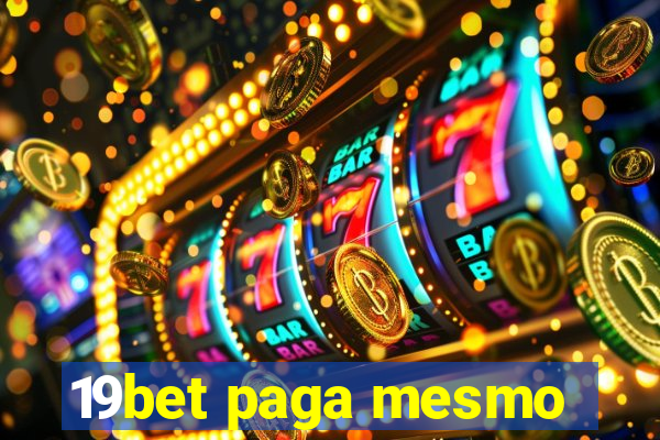 19bet paga mesmo