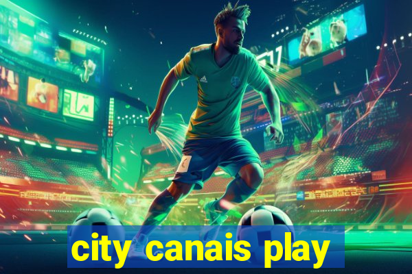 city canais play