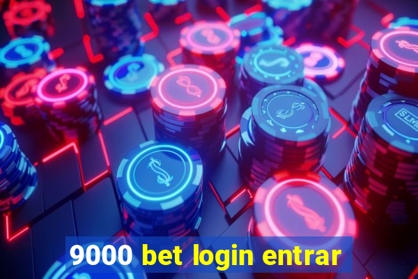 9000 bet login entrar