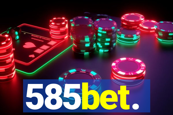 585bet.