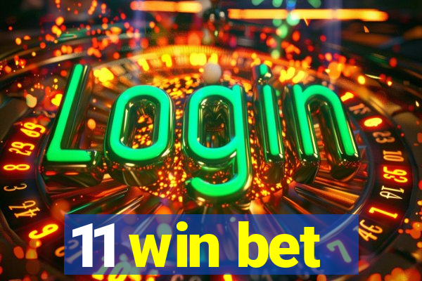 11 win bet