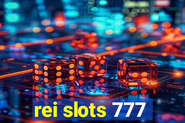 rei slots 777