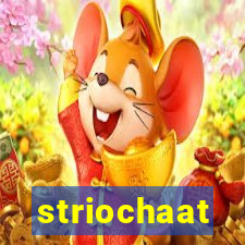 striochaat