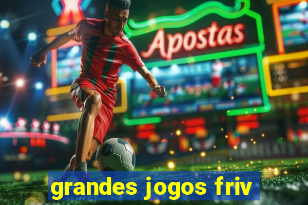 grandes jogos friv