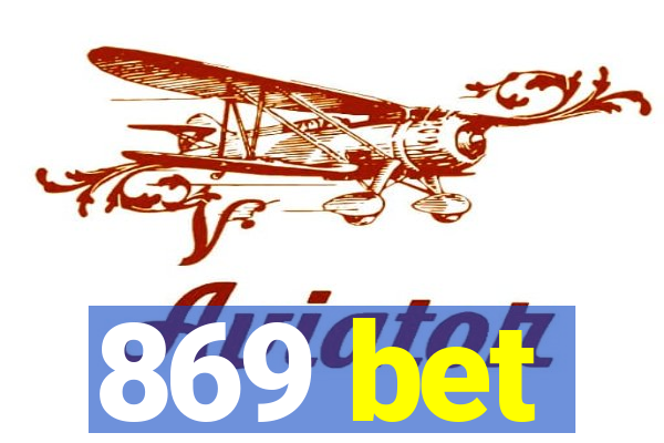 869 bet