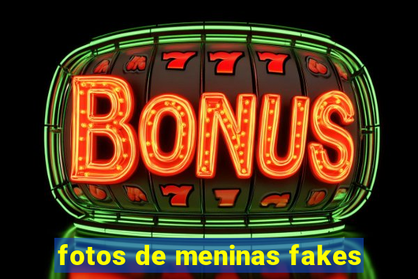 fotos de meninas fakes