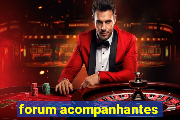 forum acompanhantes