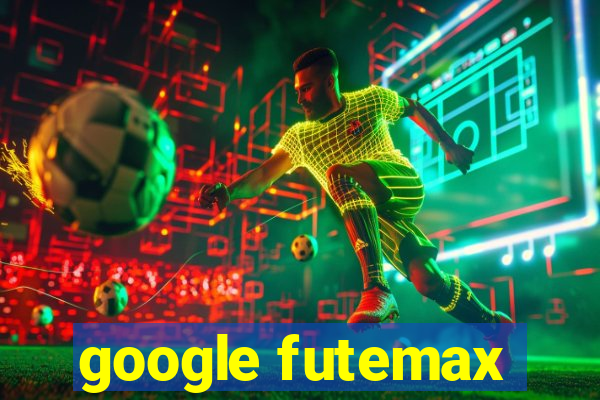 google futemax