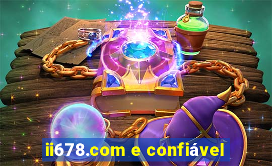 ii678.com e confiável