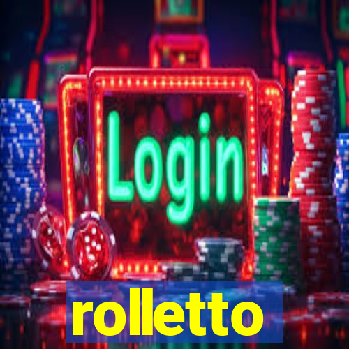 rolletto