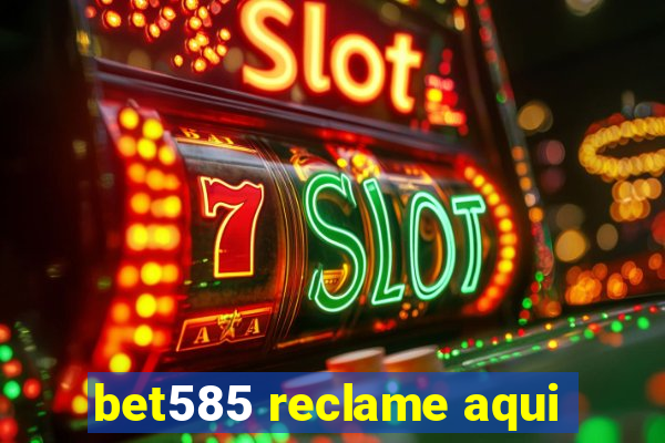 bet585 reclame aqui