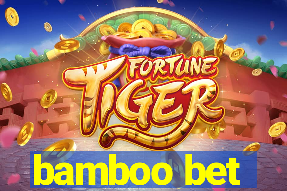 bamboo bet