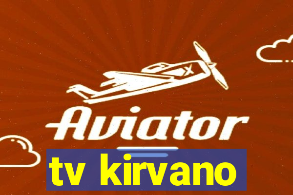 tv kirvano