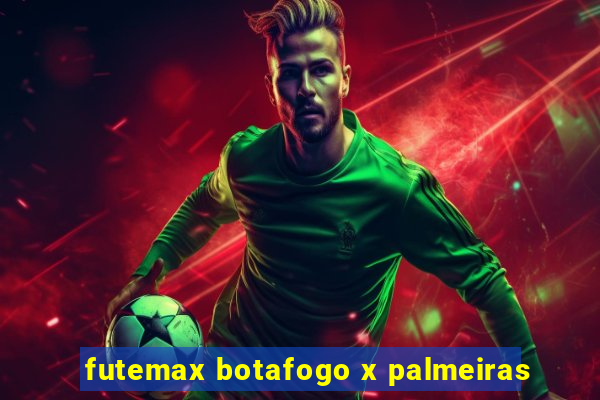 futemax botafogo x palmeiras