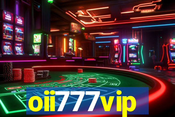 oii777vip