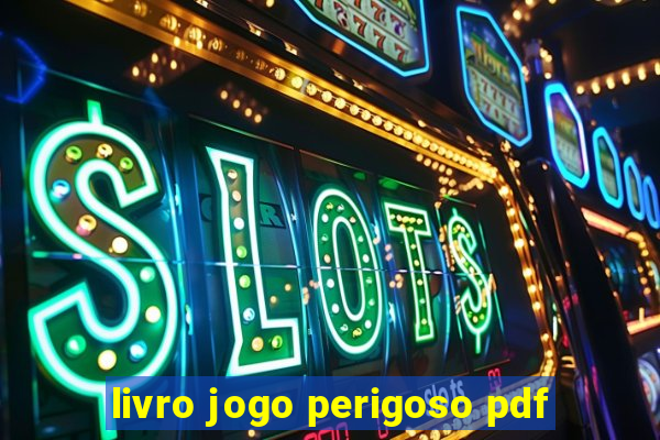 livro jogo perigoso pdf