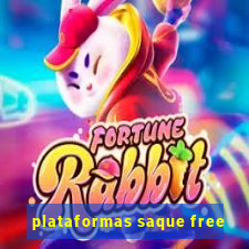 plataformas saque free