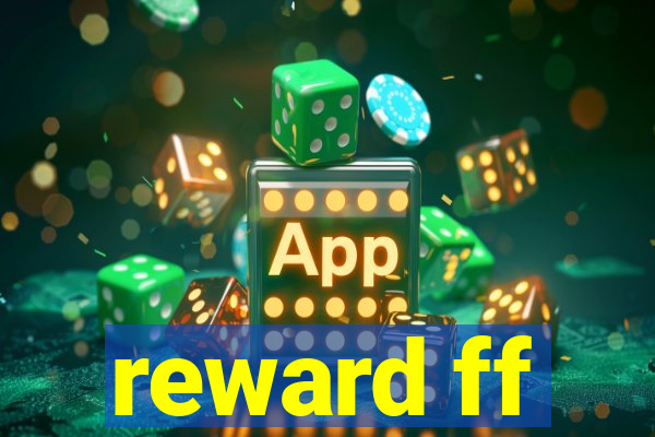 reward ff