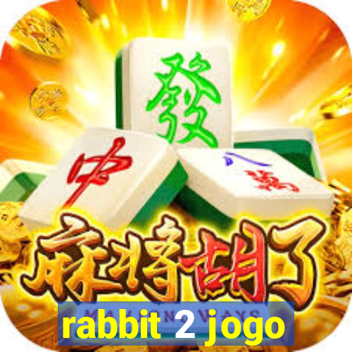 rabbit 2 jogo