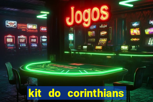 kit do corinthians dls 19