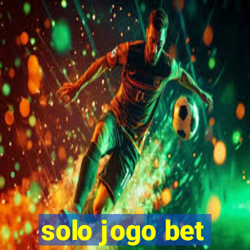 solo jogo bet