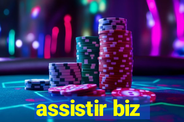 assistir biz