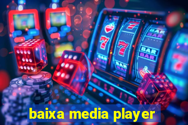 baixa media player