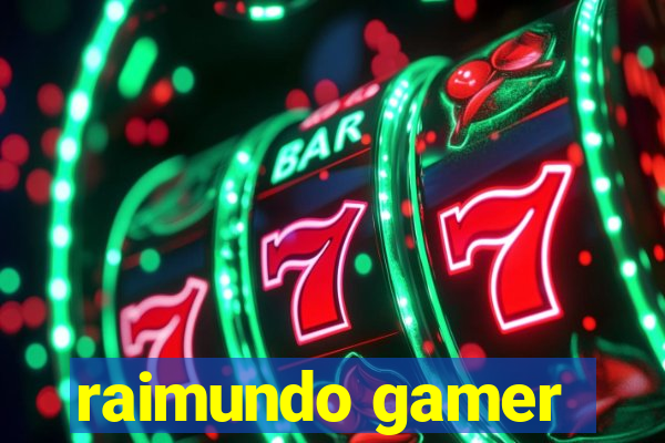 raimundo gamer