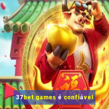 37bet games é confiável