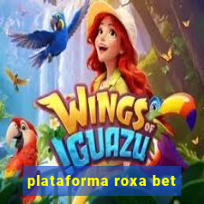 plataforma roxa bet