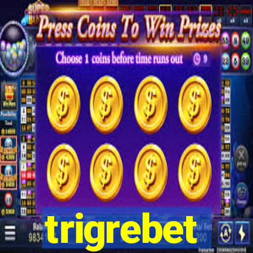 trigrebet