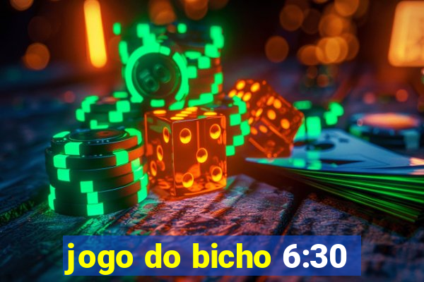 jogo do bicho 6:30