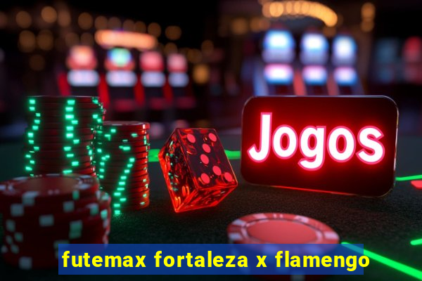 futemax fortaleza x flamengo