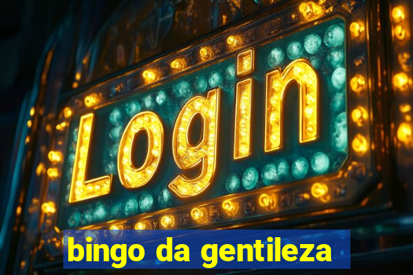 bingo da gentileza