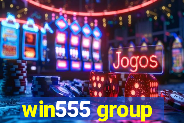 win555 group