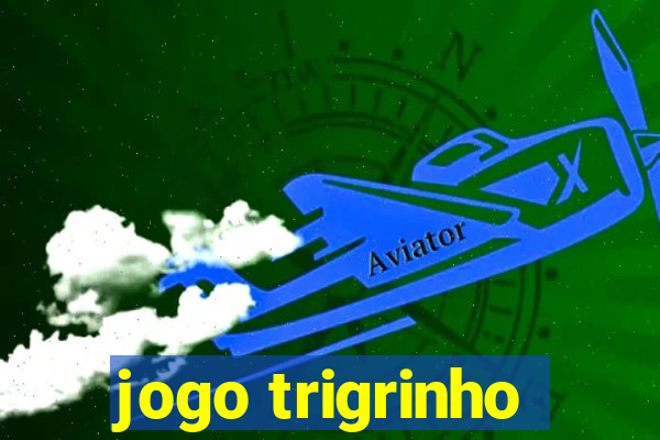 jogo trigrinho