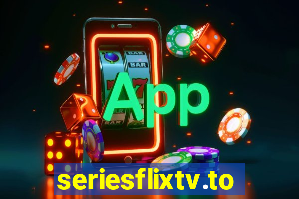 seriesflixtv.to